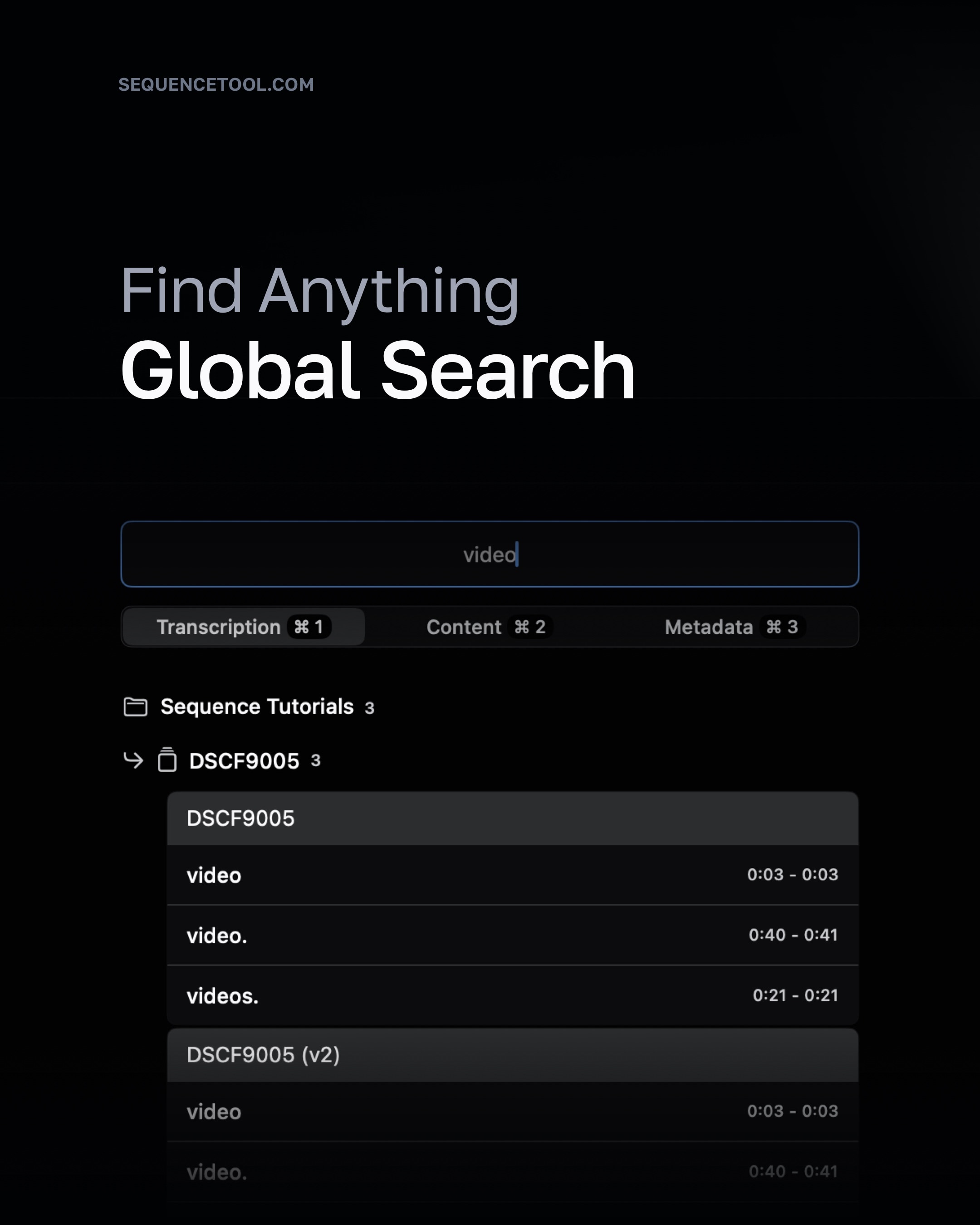 Search across everything you have imported. Hit a result and jump to the moment.