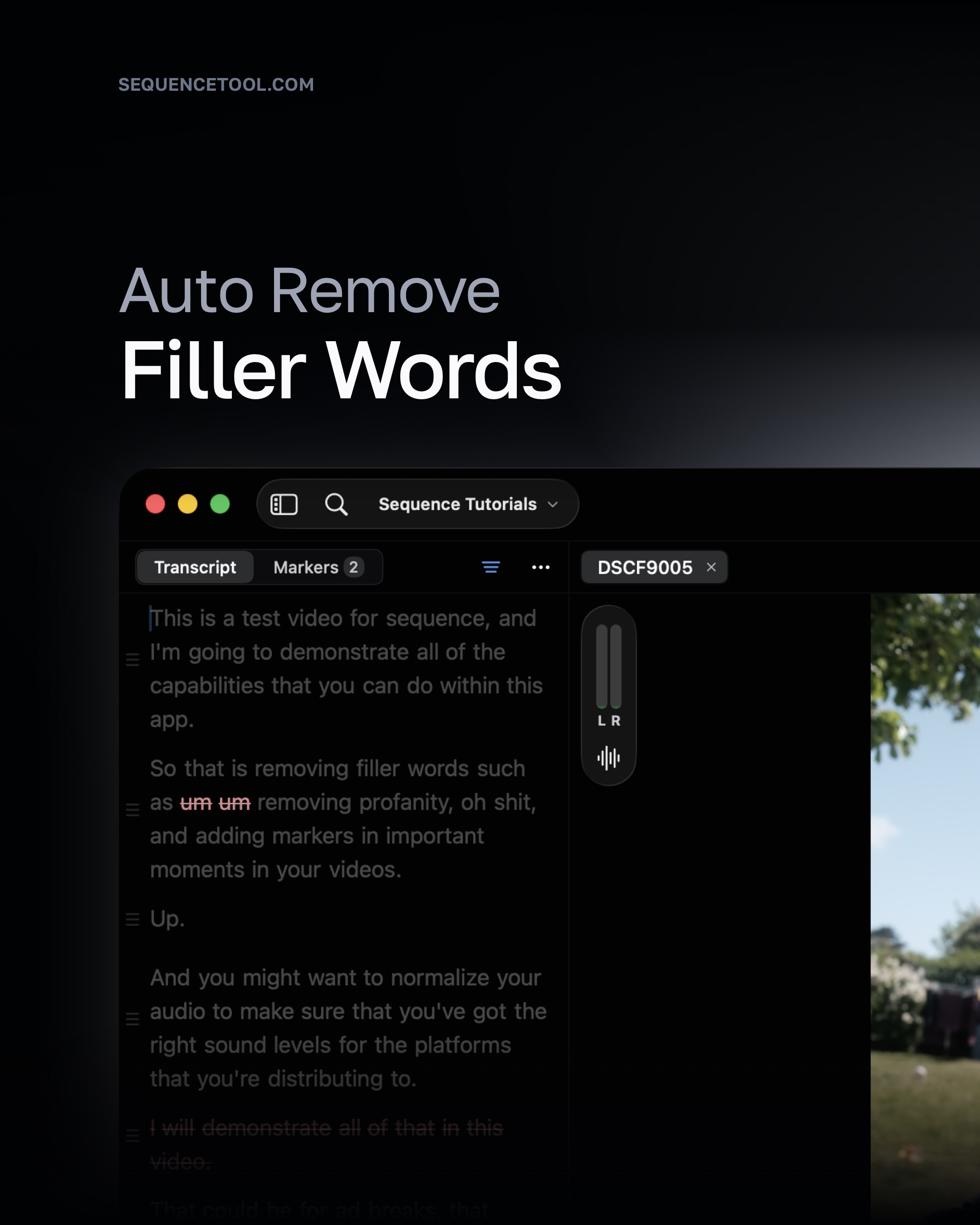 In one-click you can clean up all the ums and ahs.

Sequence lets you use the built-in list or add your own words and…