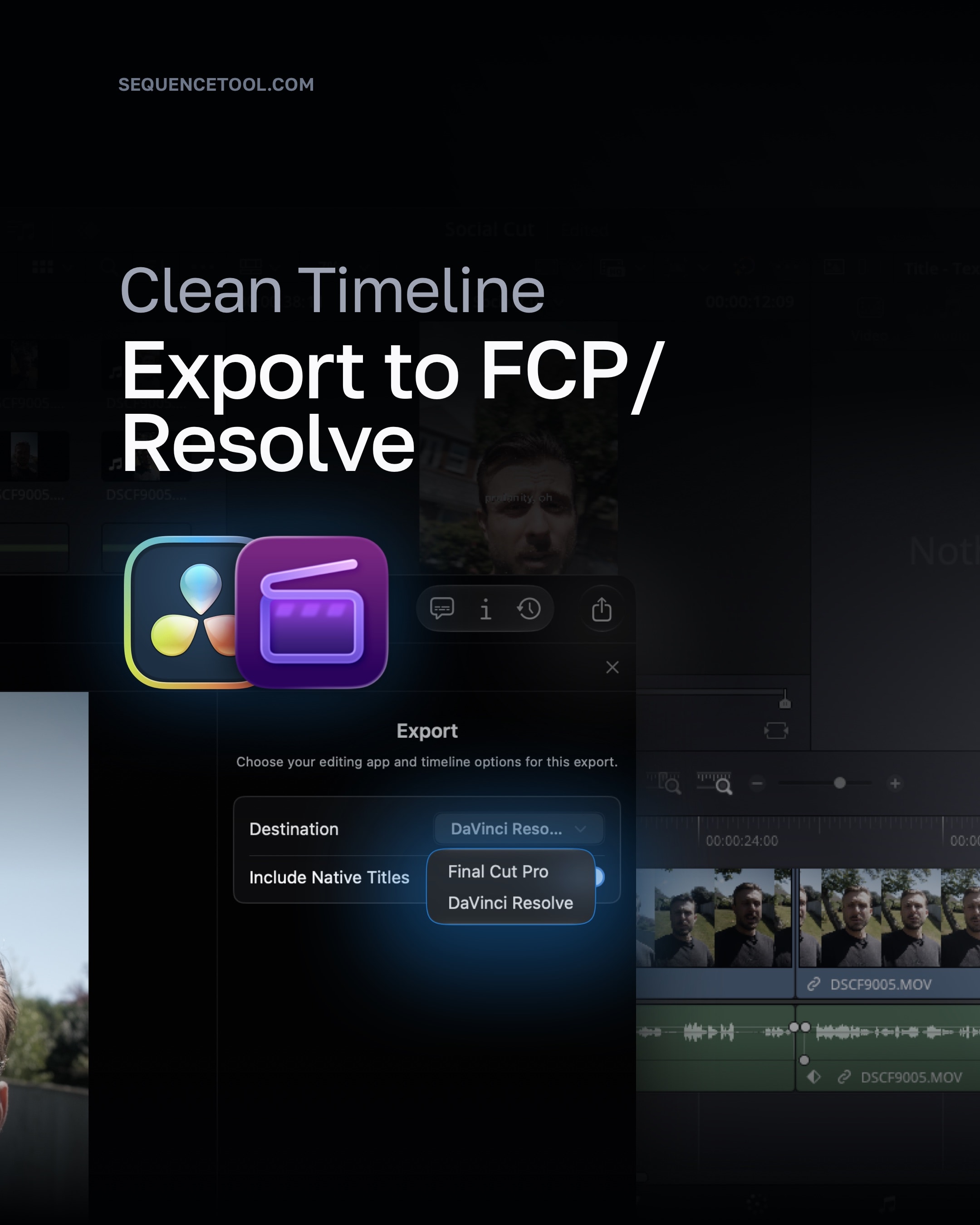 Bring your clean Sequence timelines into Final Cut Pro & DaVinci Resolve.