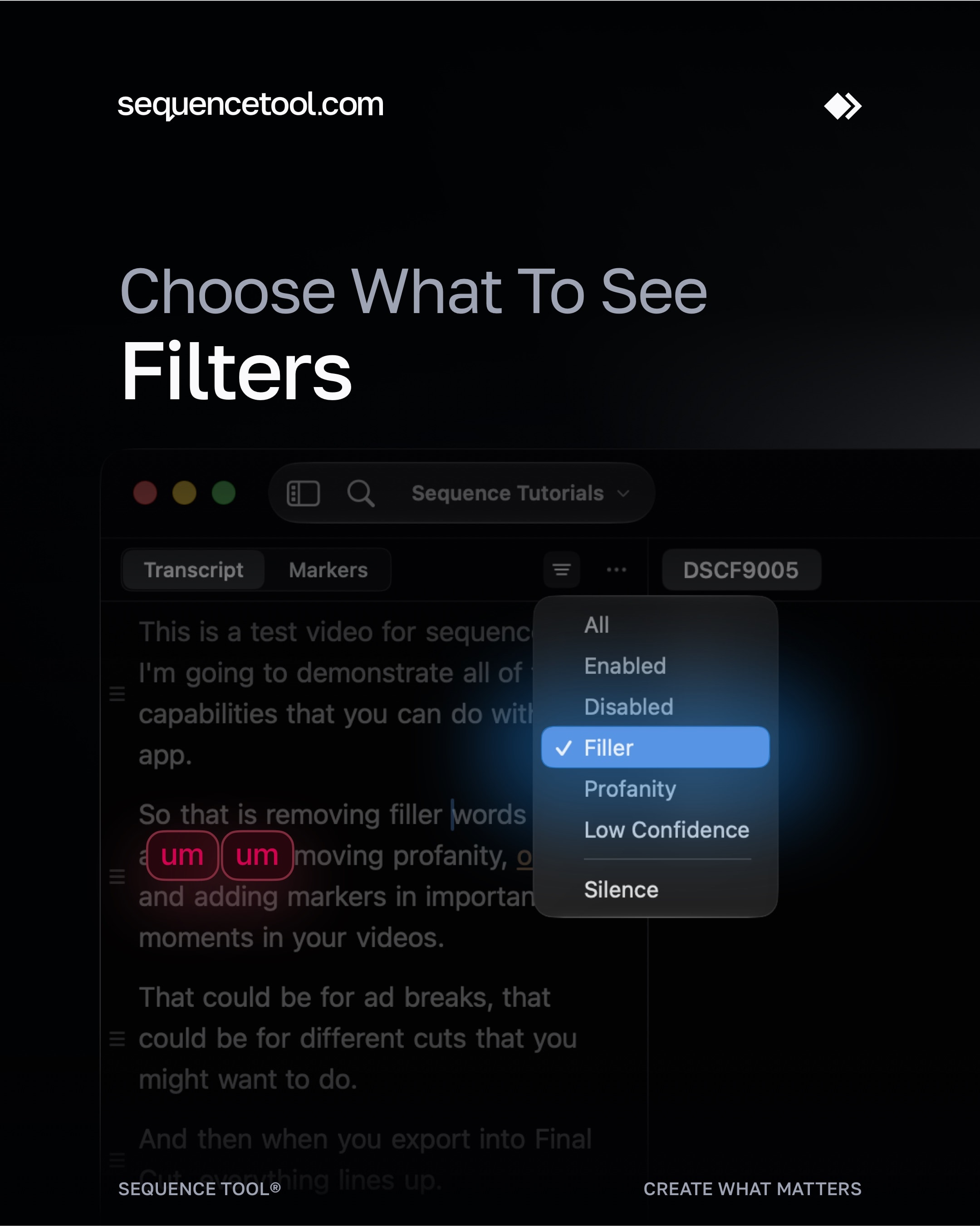 Switch filters to guide your attention and focus.