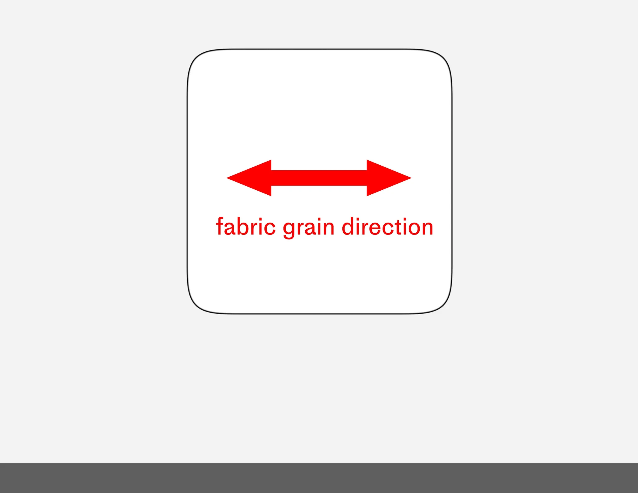 Horizontal double-ended arrow indicating the required fabric-grain direction, parallel to the floor.