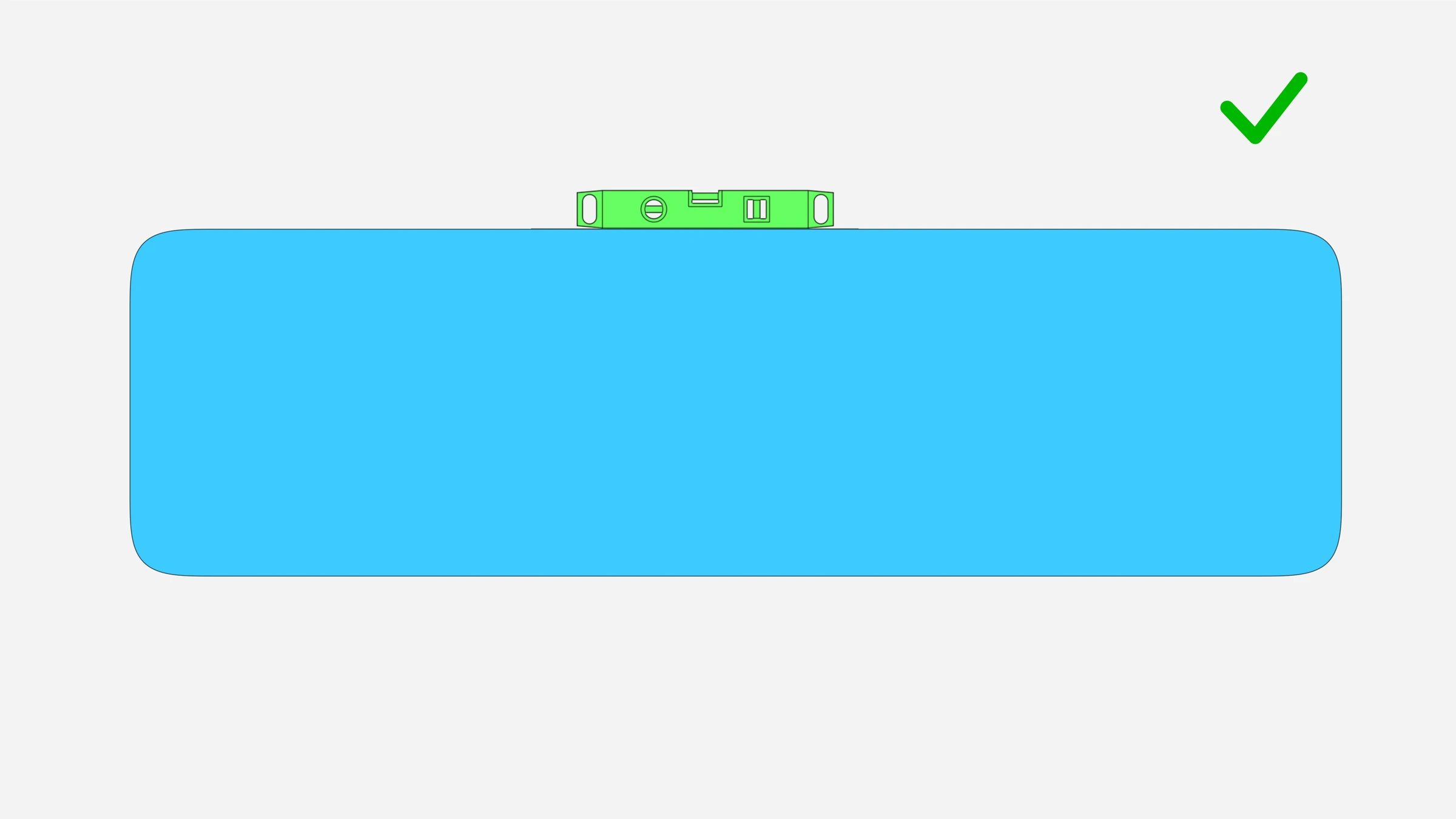 Panel with a level on its top edge and a check mark indicating a level installation.
