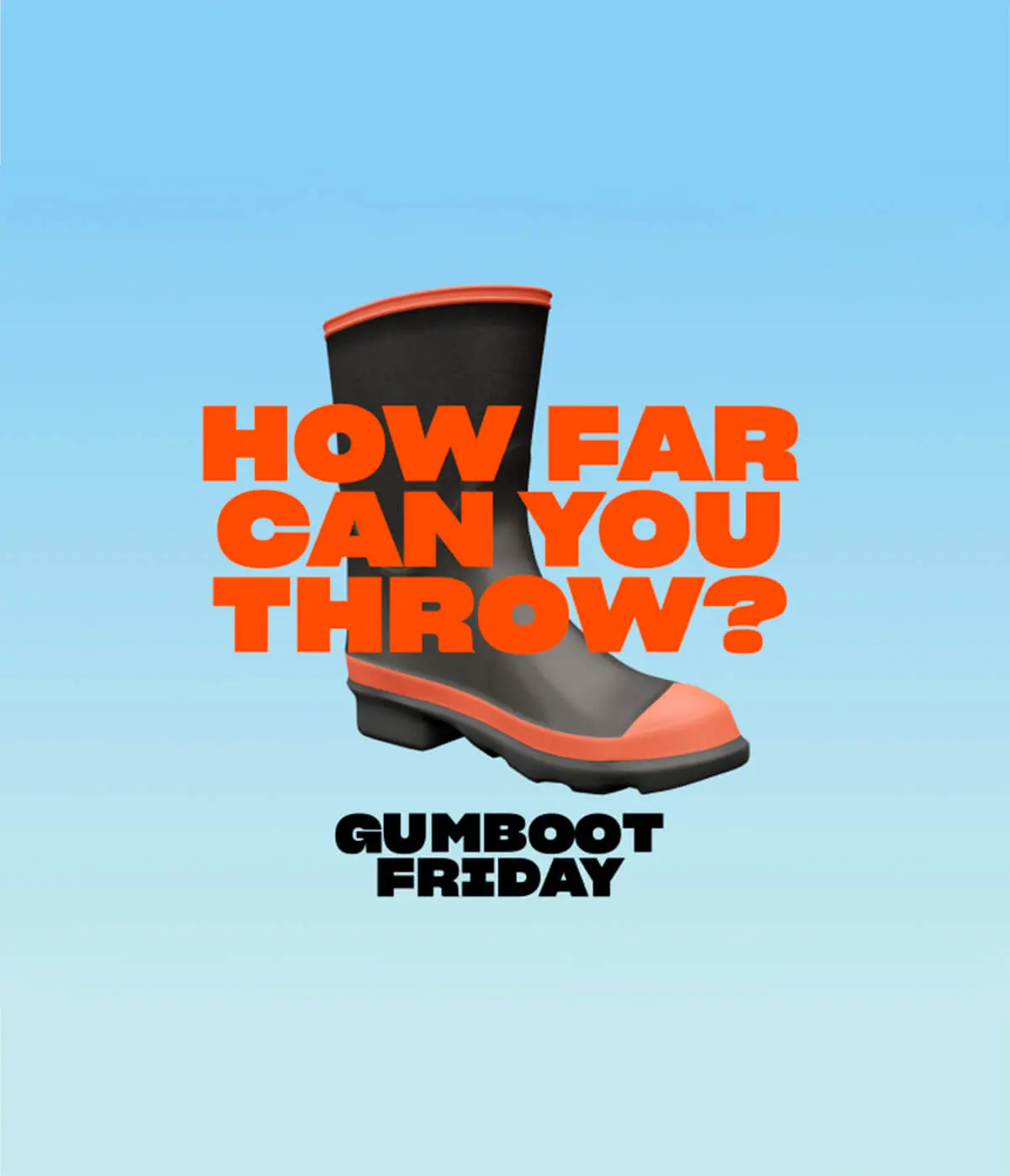 Gumboot Friday project image with a gumboot and the text how far can you throw.