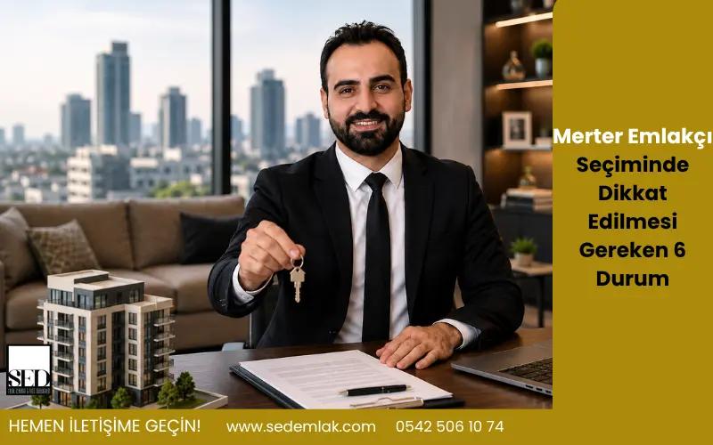Merter Emlakçı Seçiminde Dikkat Edilmesi Gereken 6 Durum - SED Emlak