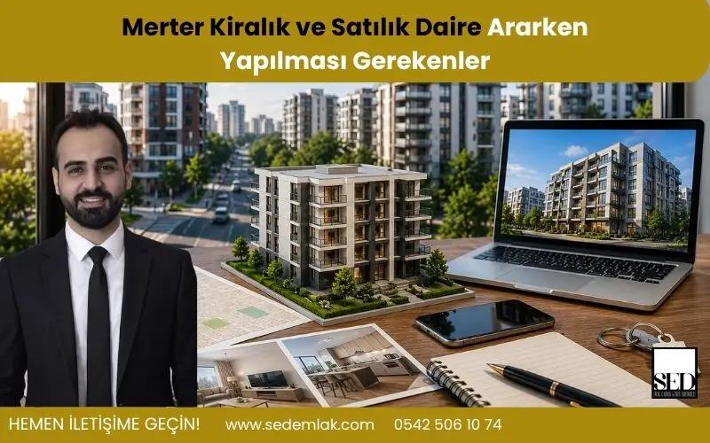 Merter Kiralık ve Satılık Daire Ararken Yapılması Gerekenler - SED Emak