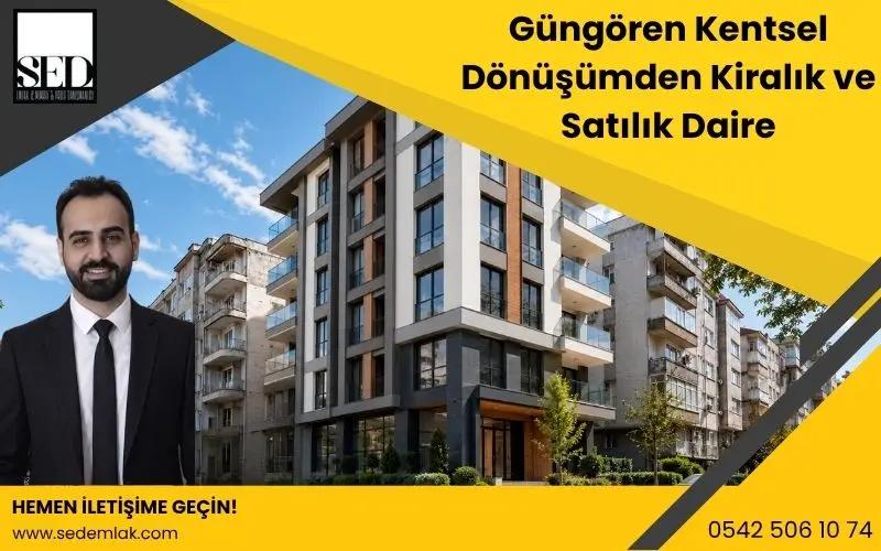 Güngören Kentsel Dönüşüm Kiralık ve Satılık Daire - SED Emlak