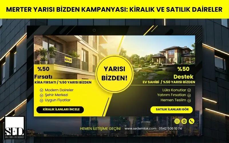 Merter Yarısı Bizden Kampanyası: Kiralık ve Satılık Daireler