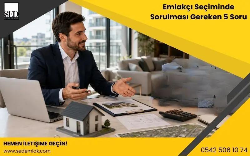 Emlakçı Seçiminde 5 Kritik Detay - SED Emlak ve Danışmanlık