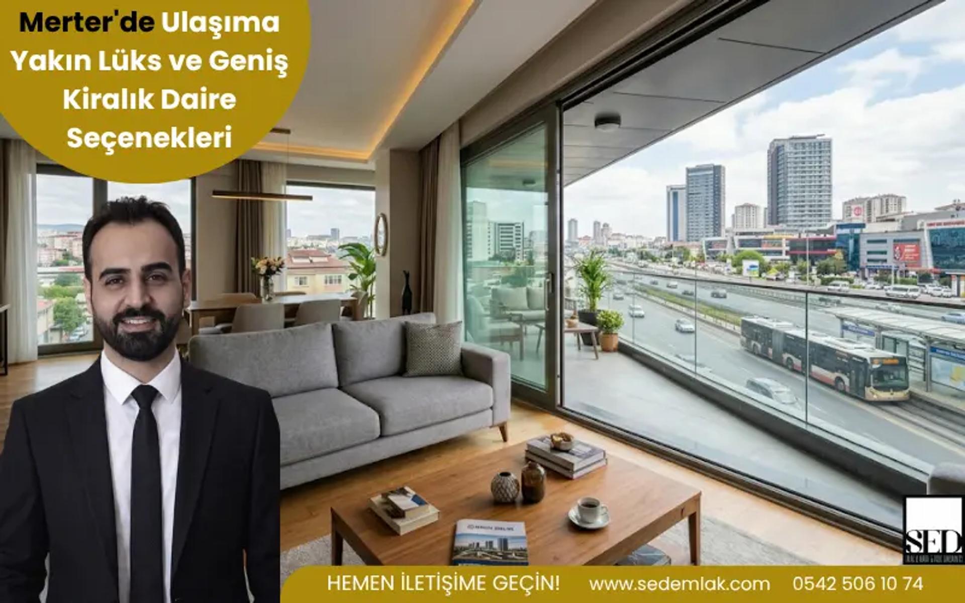 Merter'de Ulaşıma Yakın Lüks ve Geniş Kiralık Daire Seçenekleri - SED Emlak