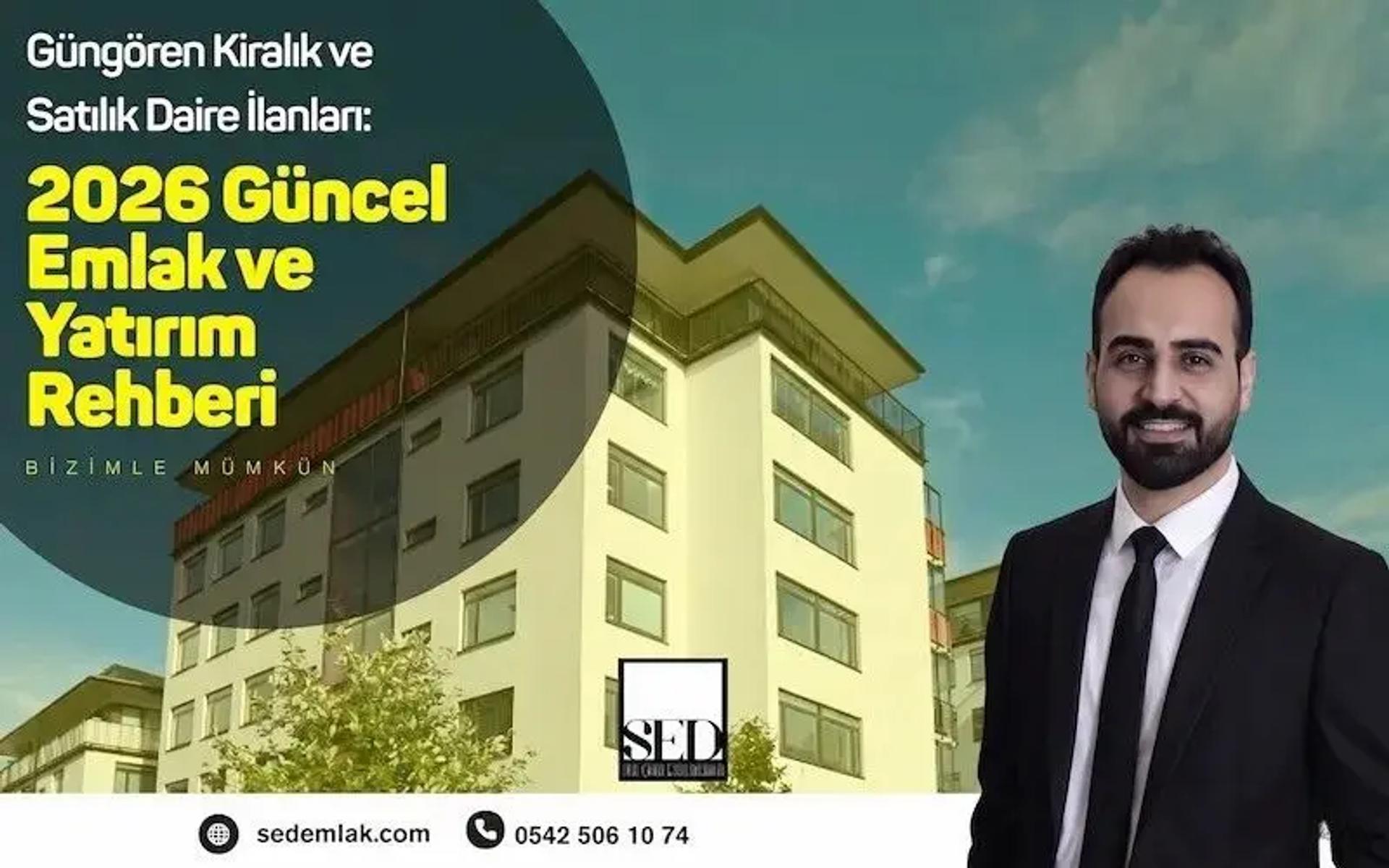 Güngören Kiralık ve Satılık Daire İlanları: 2026 Güncel Emlak ve Yatırım Rehberi