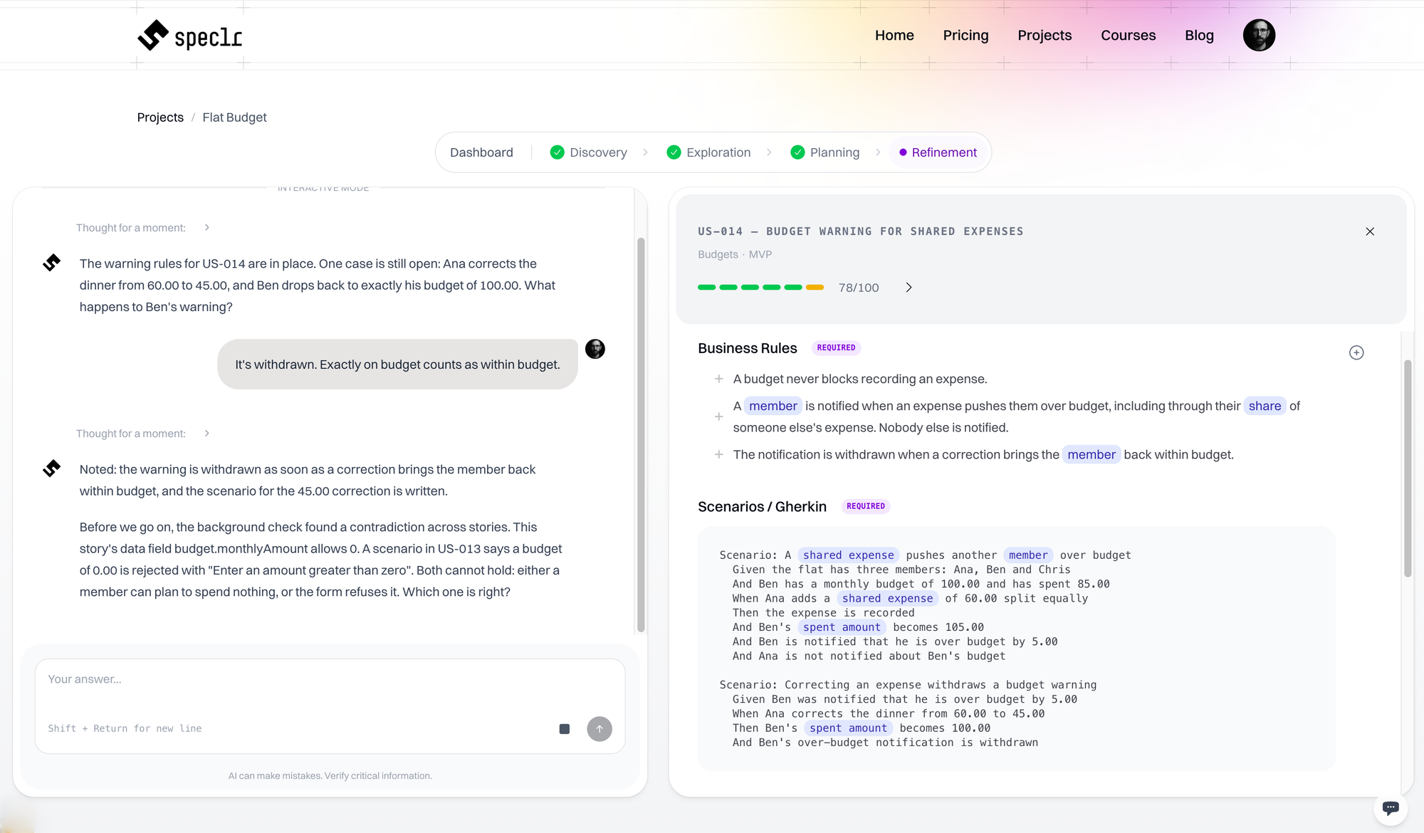 Speclr Refinement chat for US-014: after the withdrawn warning is settled, Speclr raises a contradiction found by the background check between the data field budget.monthlyAmount and a scenario in US-013. The story artifact shows the rules and Gherkin scenarios.