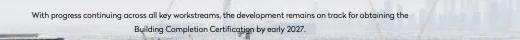ORLA August update: on track for Building Completion Certification by early 2027