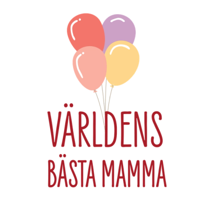 Illustration av ballongbukett och text Världens bästa mamma