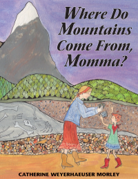 Book "Where Do Mountains Come From, Momma?" Cover