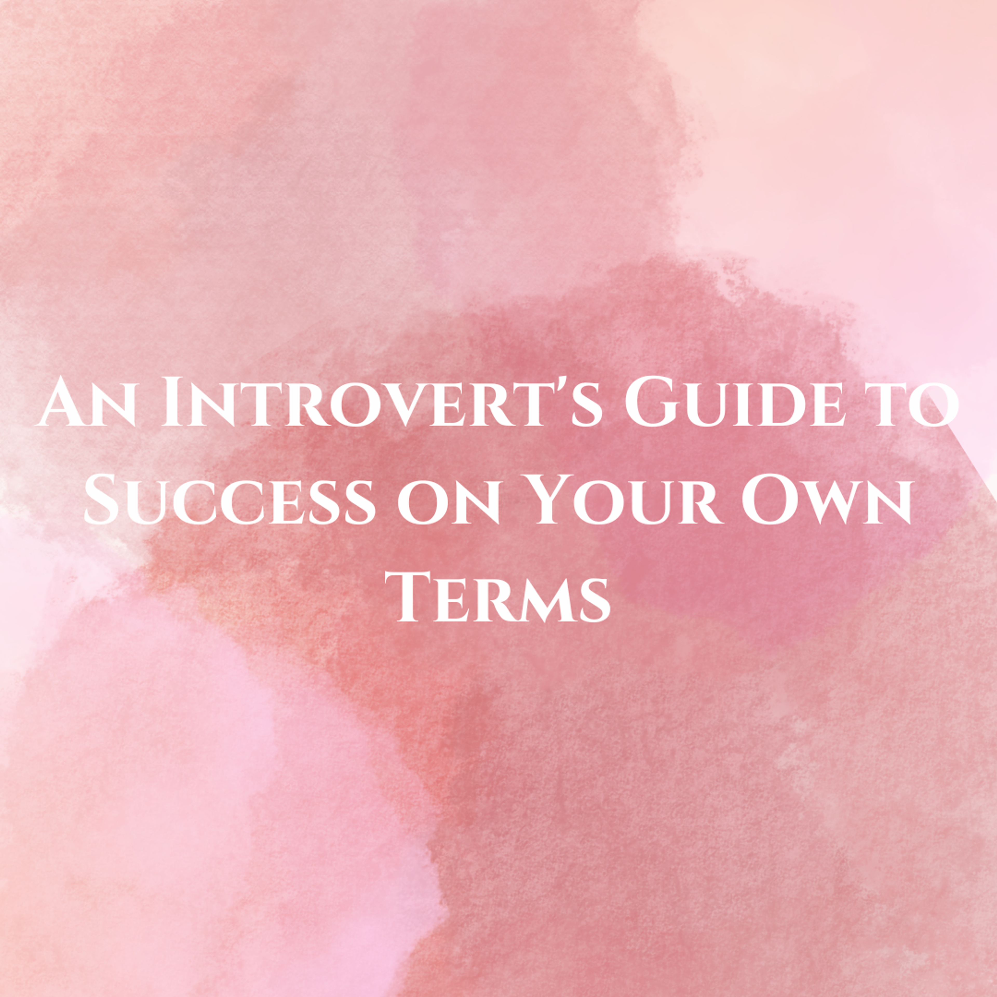 Cover Image for Achieving Goals My Way: An Introvert's Guide to Success on Your Own Terms