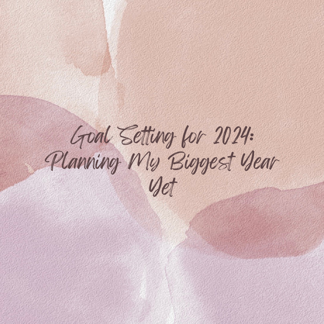 Goal Setting For 2024 Planning My Biggest Year Yet The Goal Pursuer   D2cdabb81a6005026efb495d399b2e22561c82bf 1080x1080 