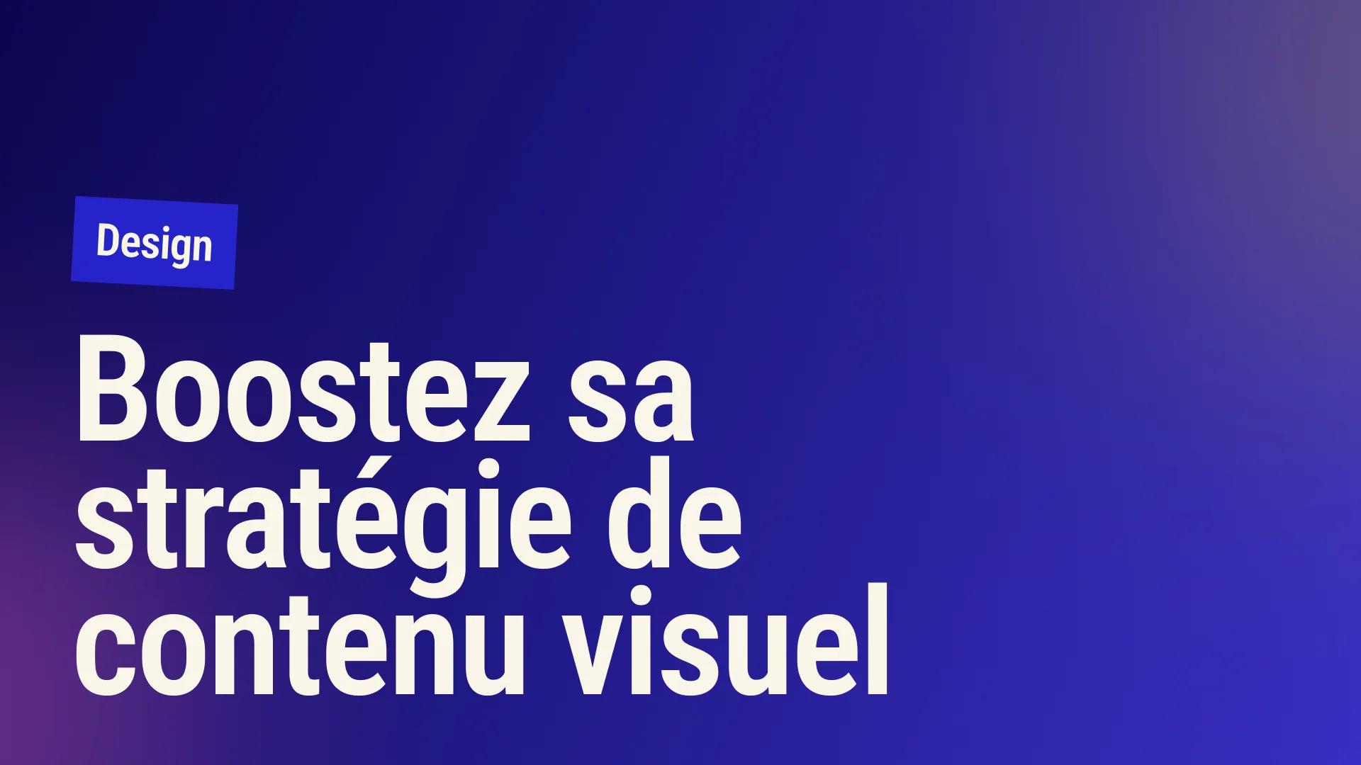 Strengthen Your Visual Content Strategy Starting Today