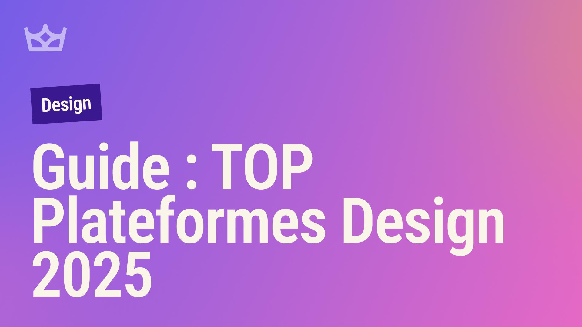Vignette de l'article : Guide Ultime des Plateformes de Design en 2026