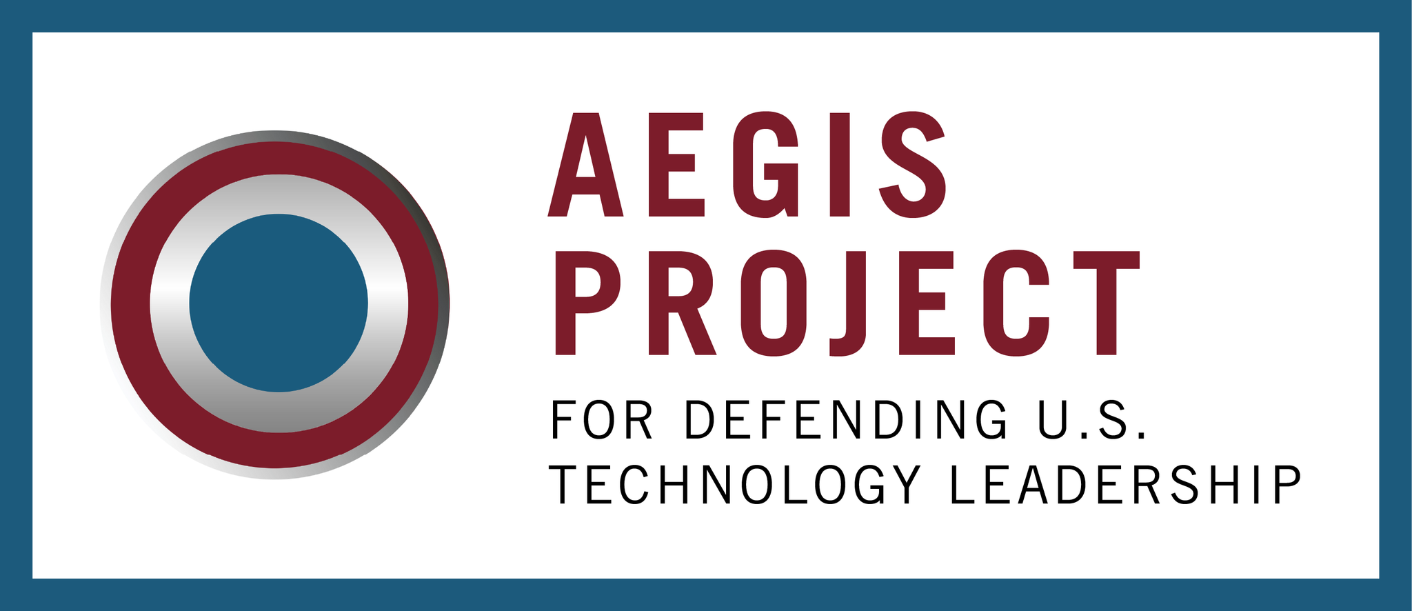 Aegis Project for Defending U.S. Technology Leadership