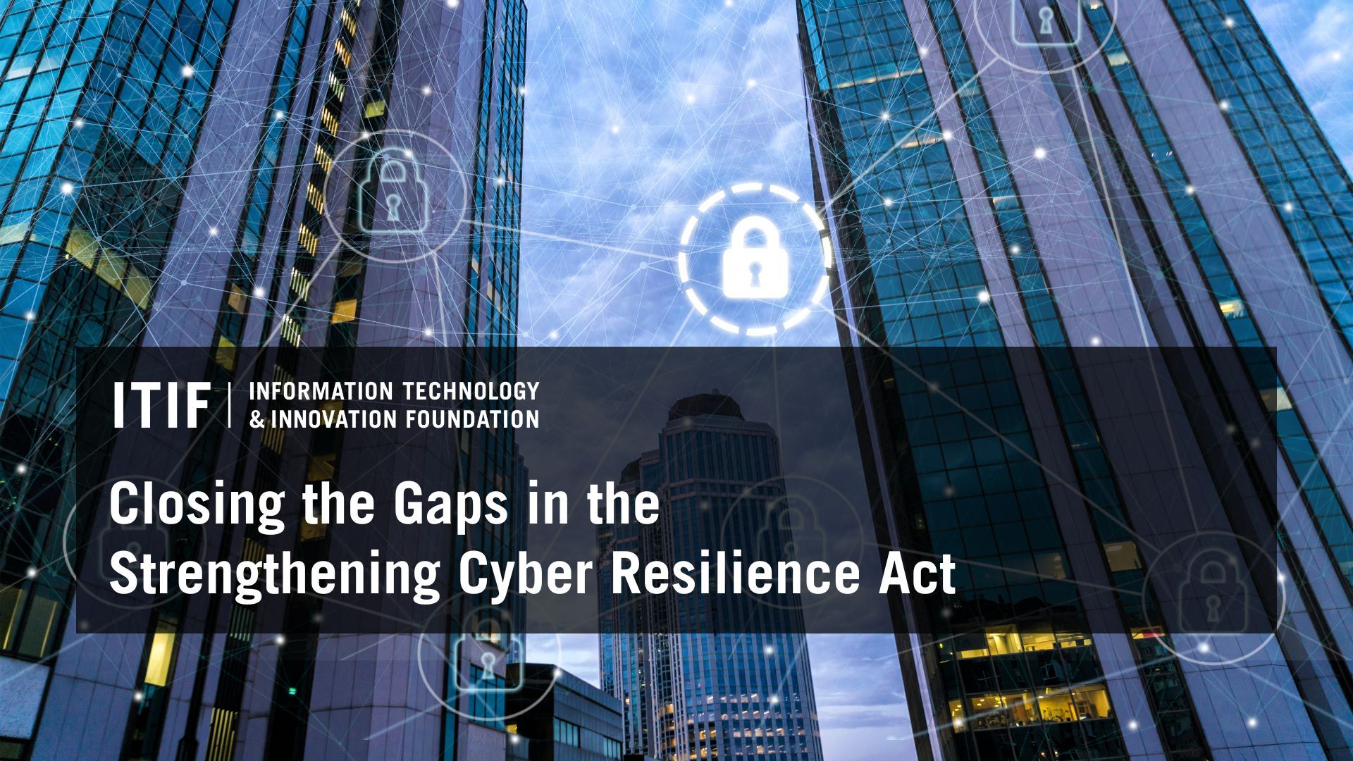 Closing the Gaps in the Strengthening Cyber Resilience Act | Blogs ...