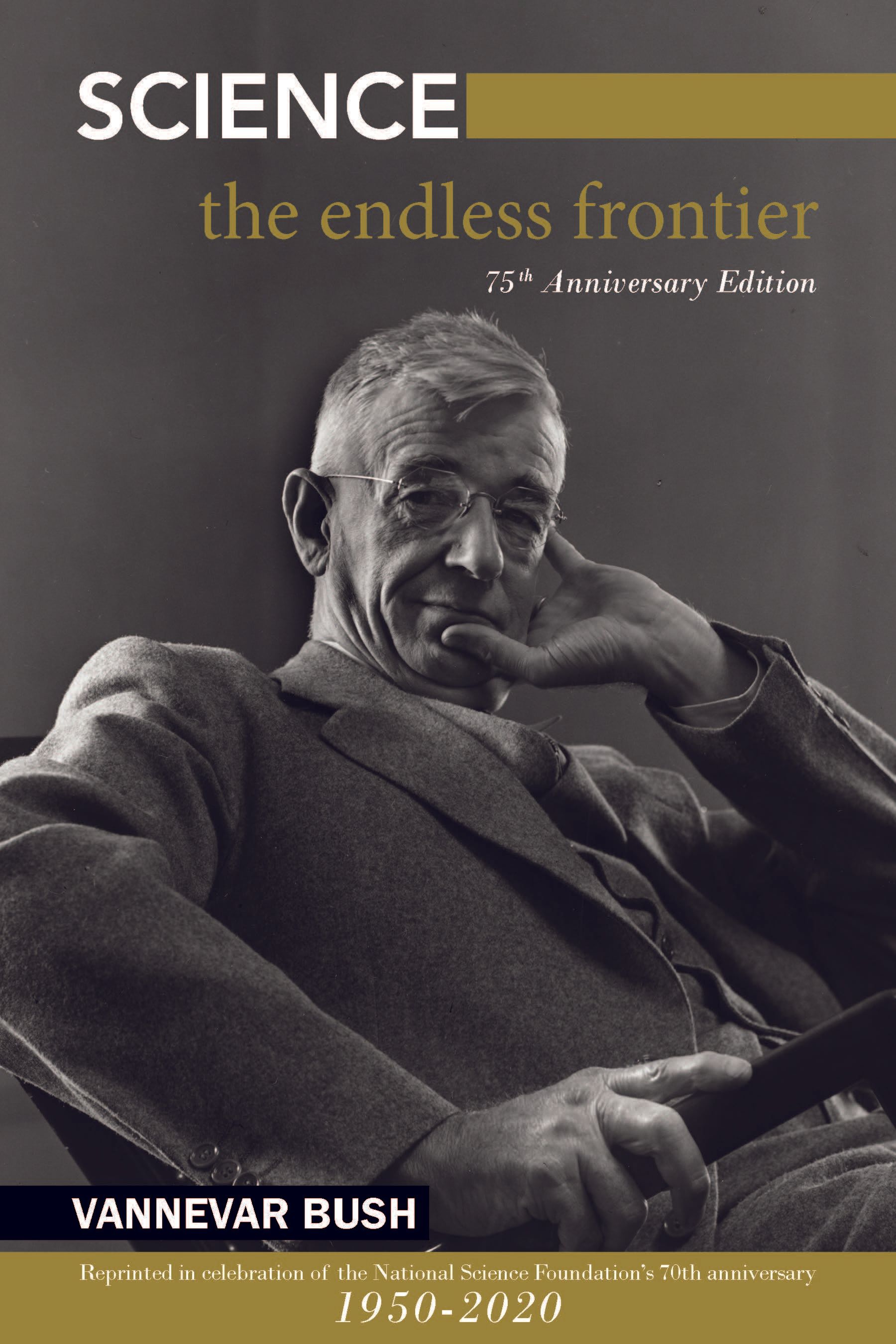 Vannevar Bush’s seminal 1945 report to the president, “Science, The Endless Frontier”