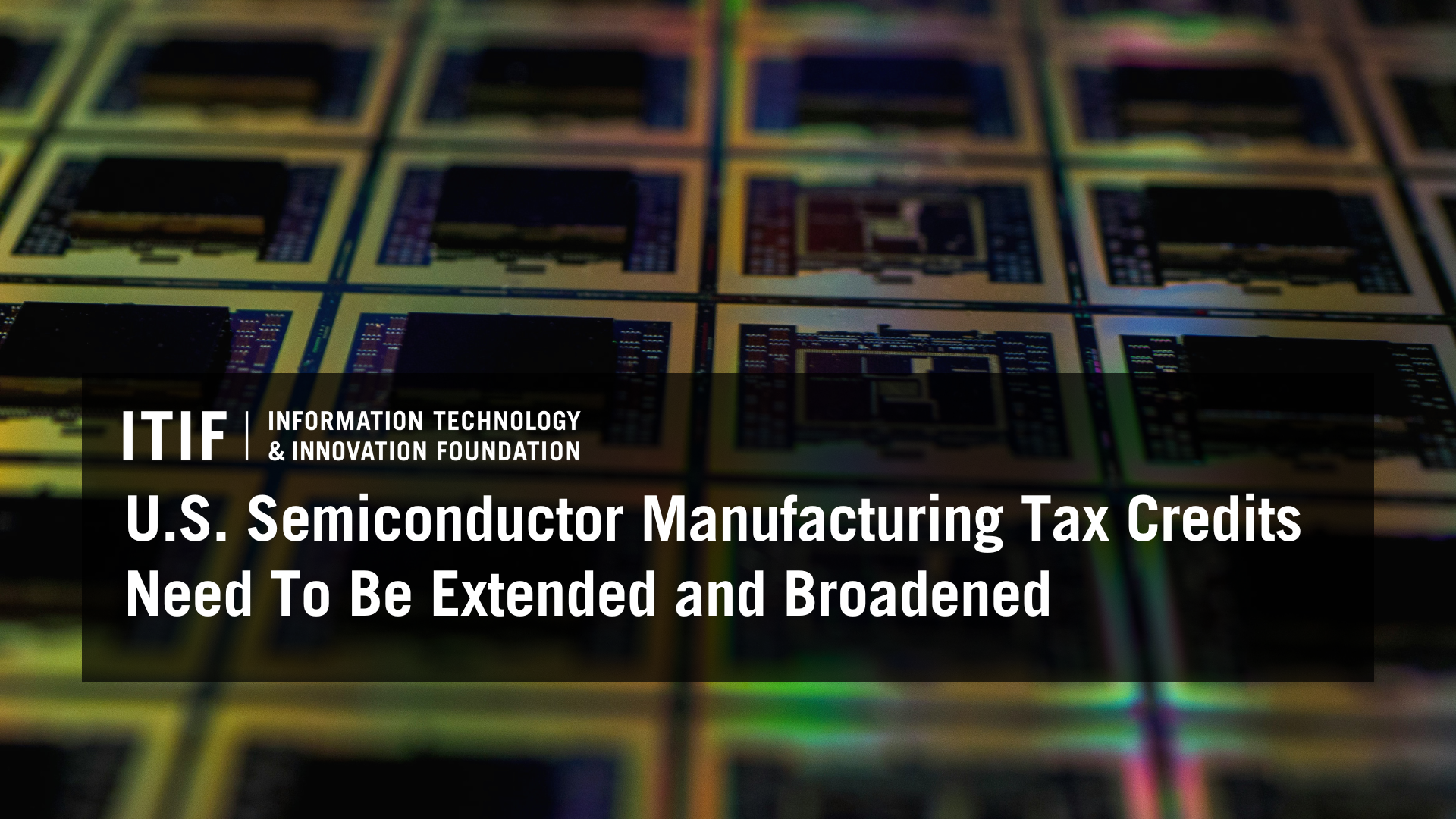 U.S. Semiconductor Manufacturing Tax Credits Need To Be Extended and ...