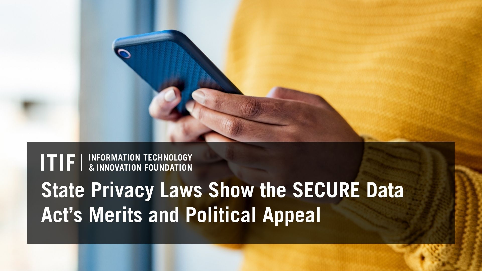 State Privacy Laws Show the SECURE Data Act’s Merits and Political Appeal | Blogs | May 15, 2026