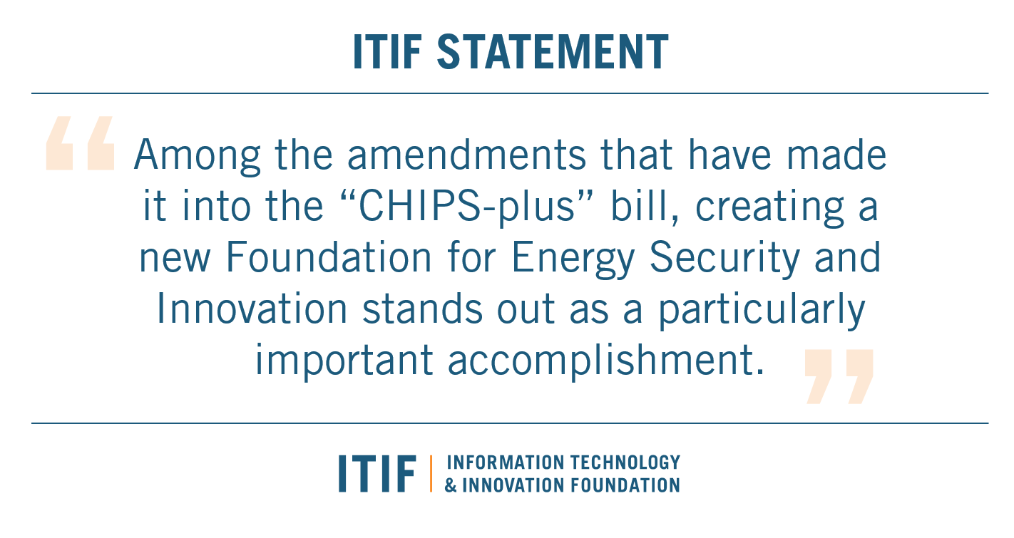ITIF Foundation for Energy Security and Innovation in “CHIPS