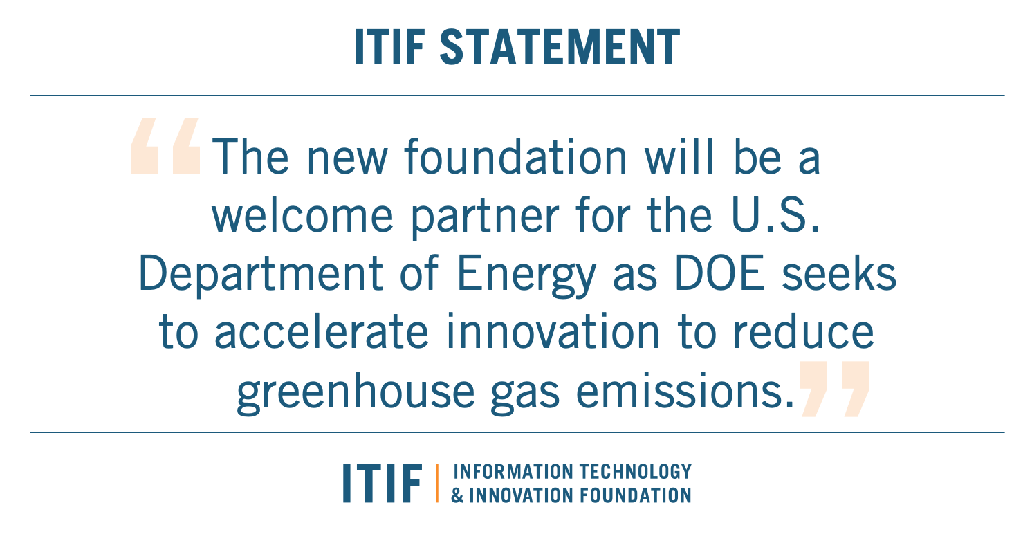 ITIF Salutes Inclusion of Foundation for Energy Security and Innovation