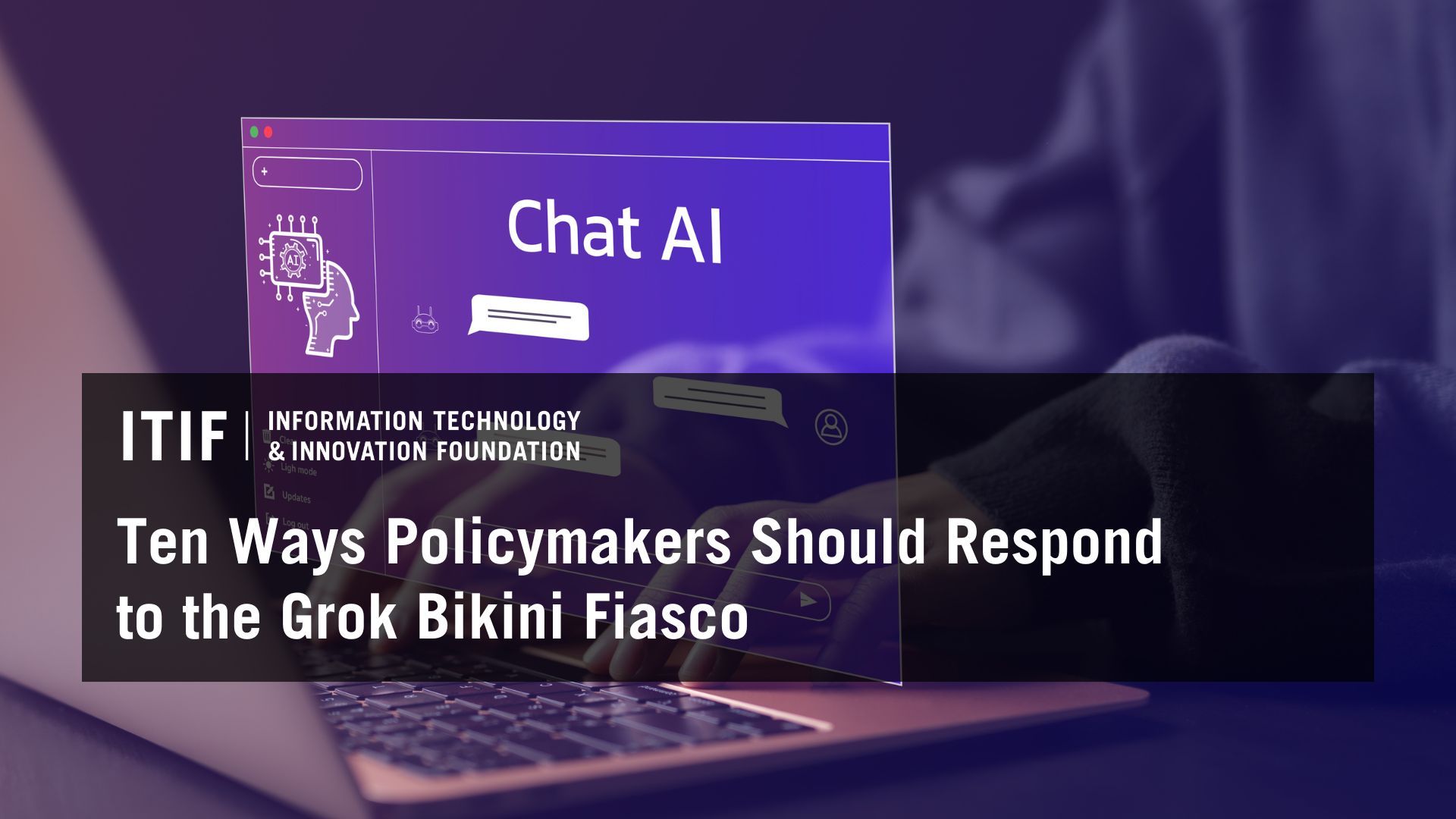 Ten Ways Policymakers Should Respond to the Grok Bikini Fiasco