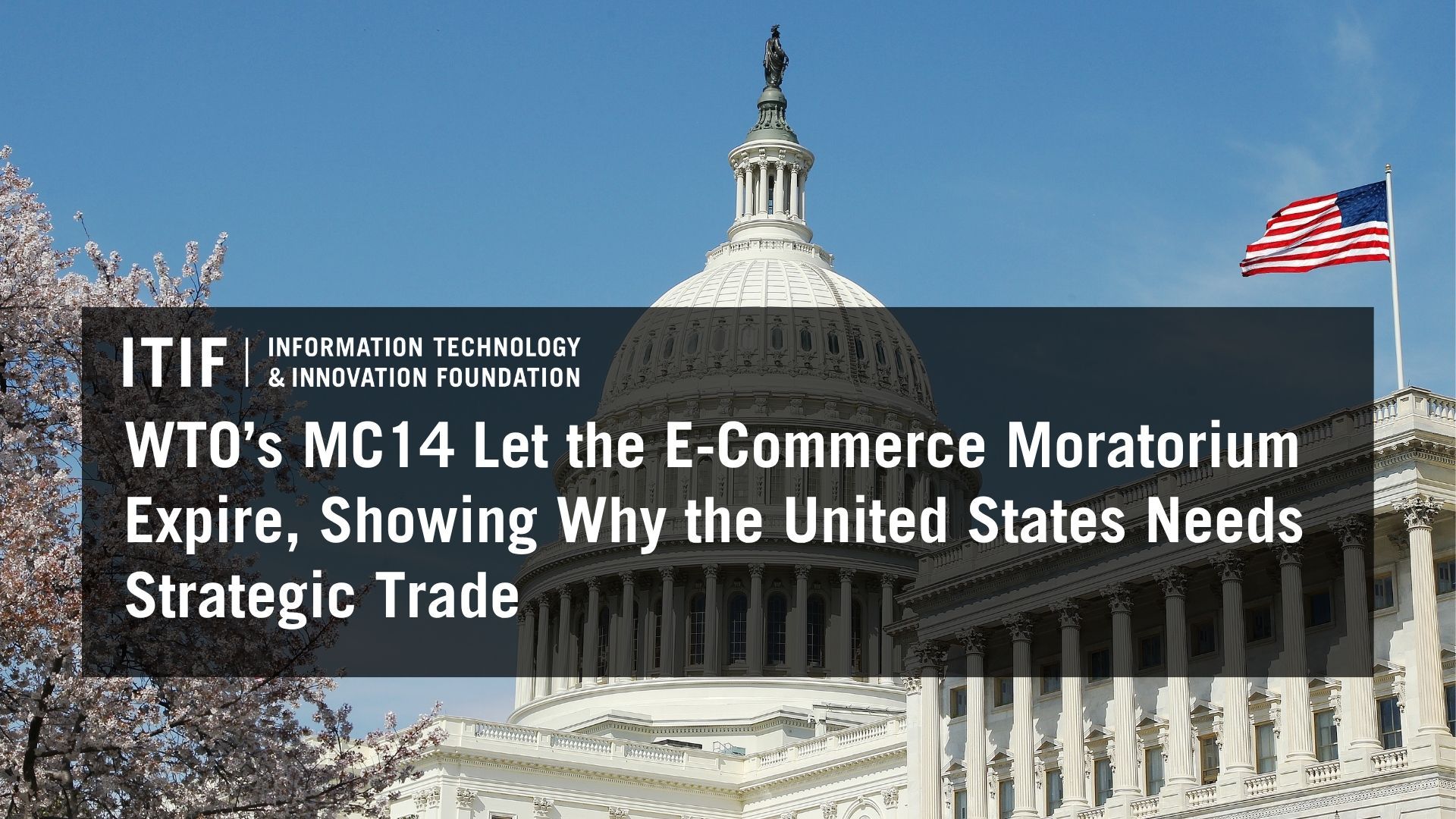 WTO’s MC14 Let the E-Commerce Moratorium Expire, Showing Why the United States Needs Strategic Trade