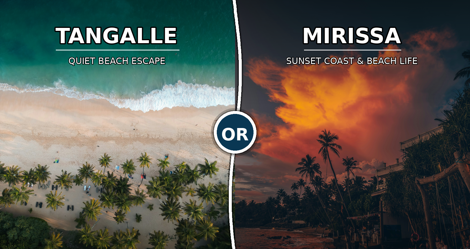 Tangalle vs Mirissa: Two Very Different Ends of the South Coast (2026)