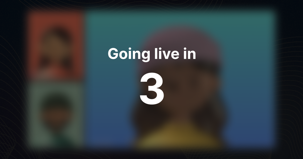 3, 2, 1, You’re Live! 📹 customer changelog photo