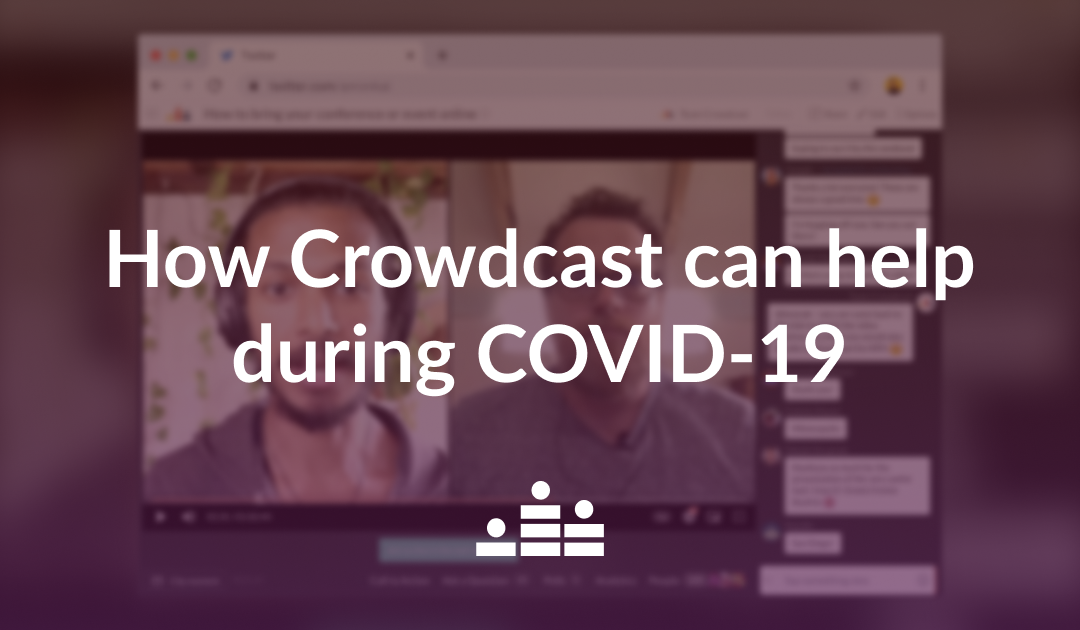 How Crowdcast can help during COVID-19 blog post image