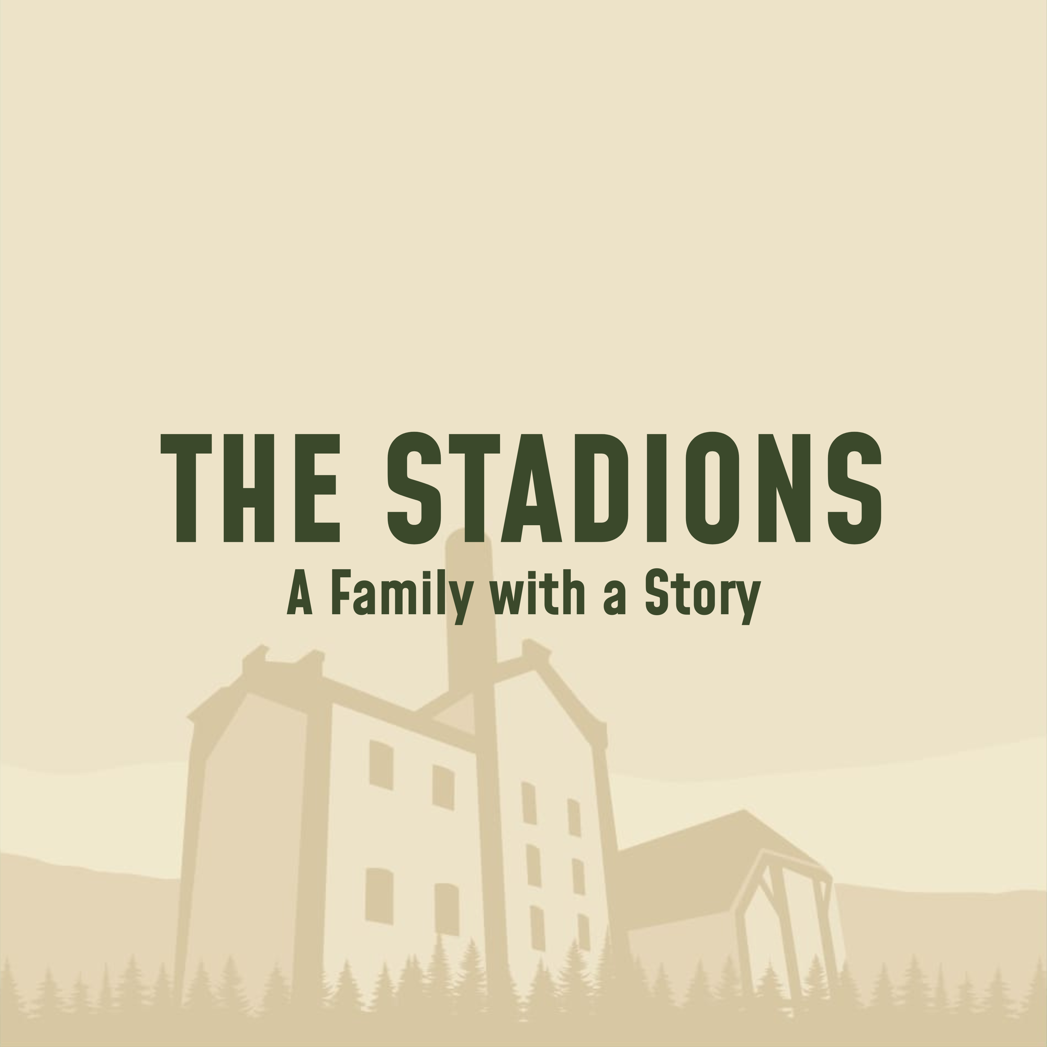 The Stadions: A Family with a Story
