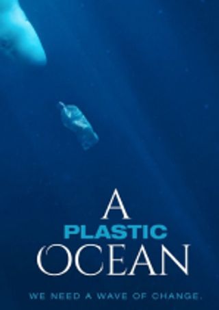 A Plastic Ocean 