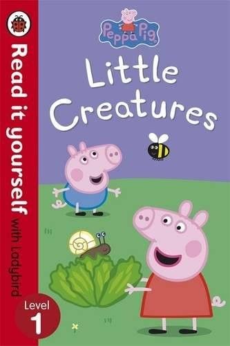 Peppa Pig Little Creatures Read It Yourself