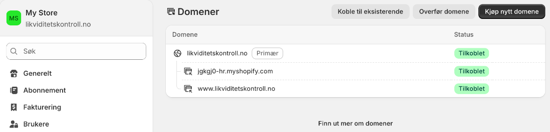 Domener-siden i Shopify etter tilkoblingen: domenet er merket Primær, og myshopify-adressen og www-adressen står under det. Alle tre har statusen Tilkoblet.