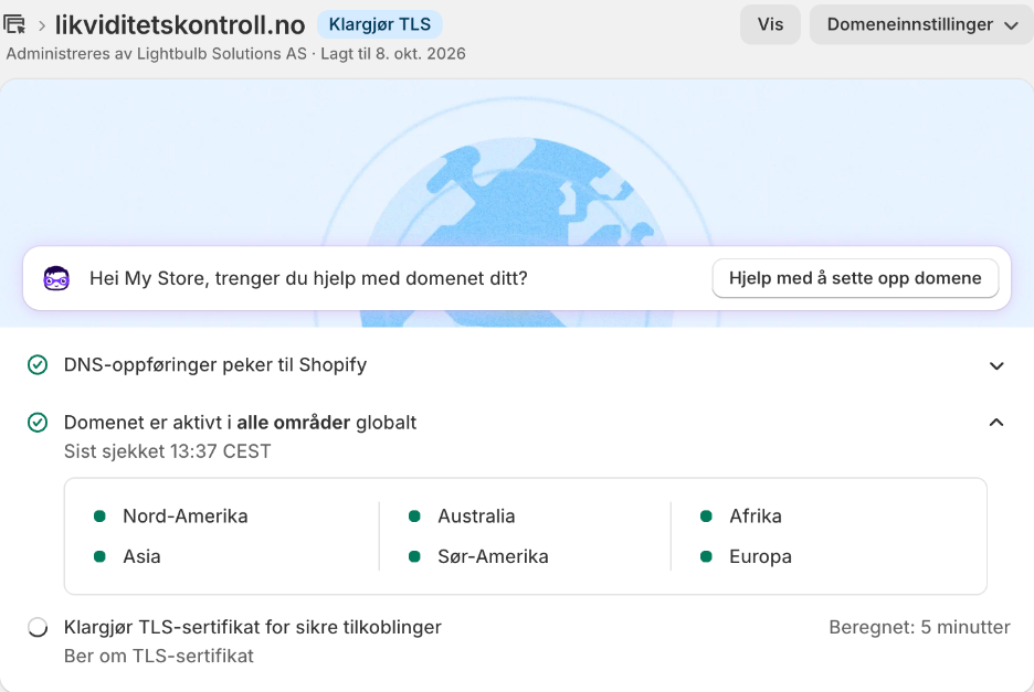 Shopify sjekker domenet: de to første sjekkene er grønne, og TLS-sertifikatet klargjøres med anslaget «Beregnet: 5 minutter».