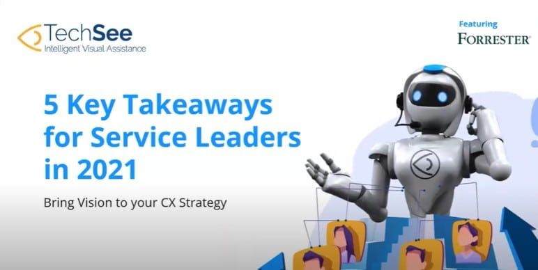 Takeaways for Service Leaders Forrester 2021 Webinar