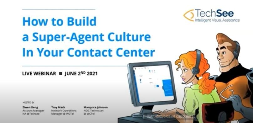 How to Build a Super-Agent Culture In Your Contact Center Webinar