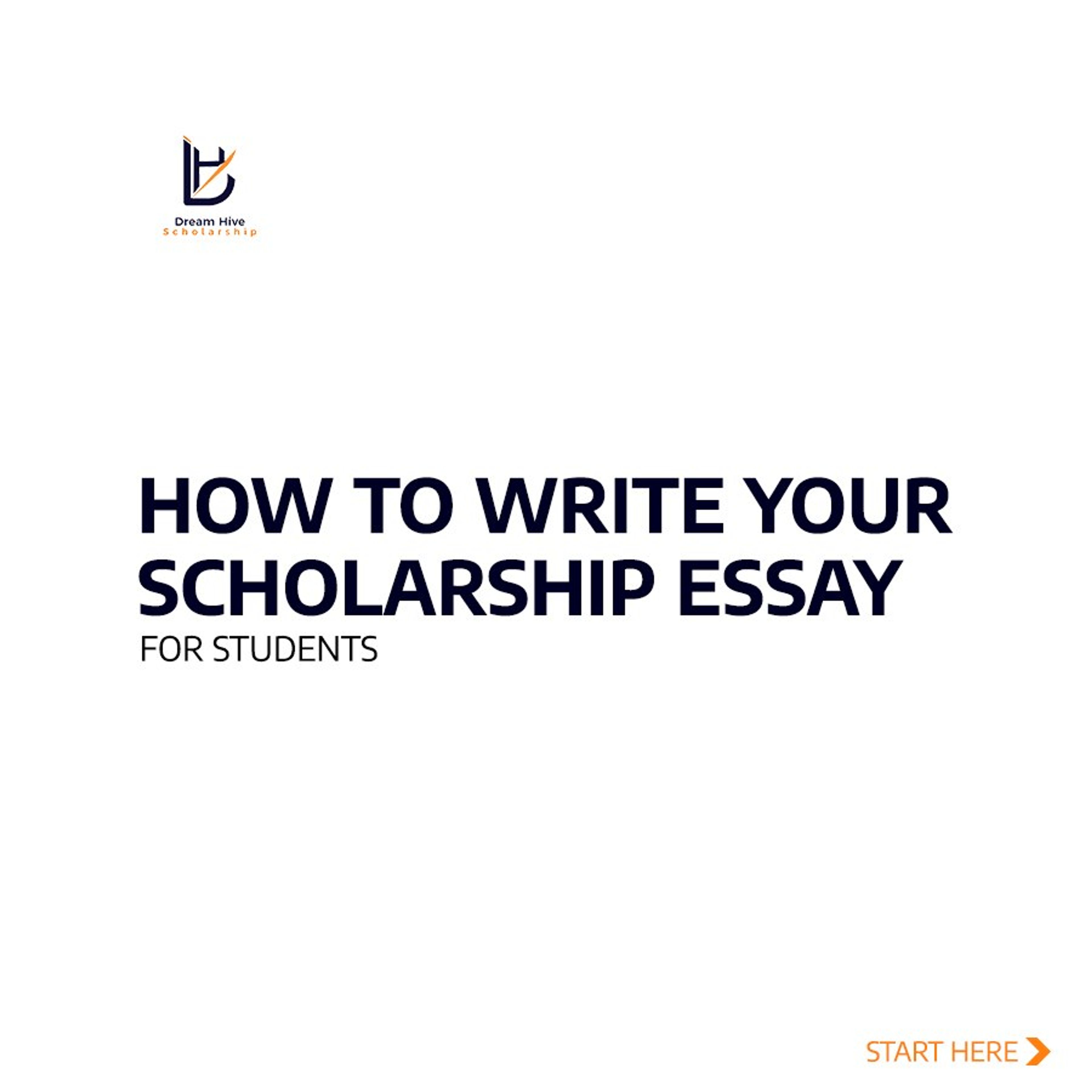 Dream Hive Scholarship: Guide: writing your scholarship essay
