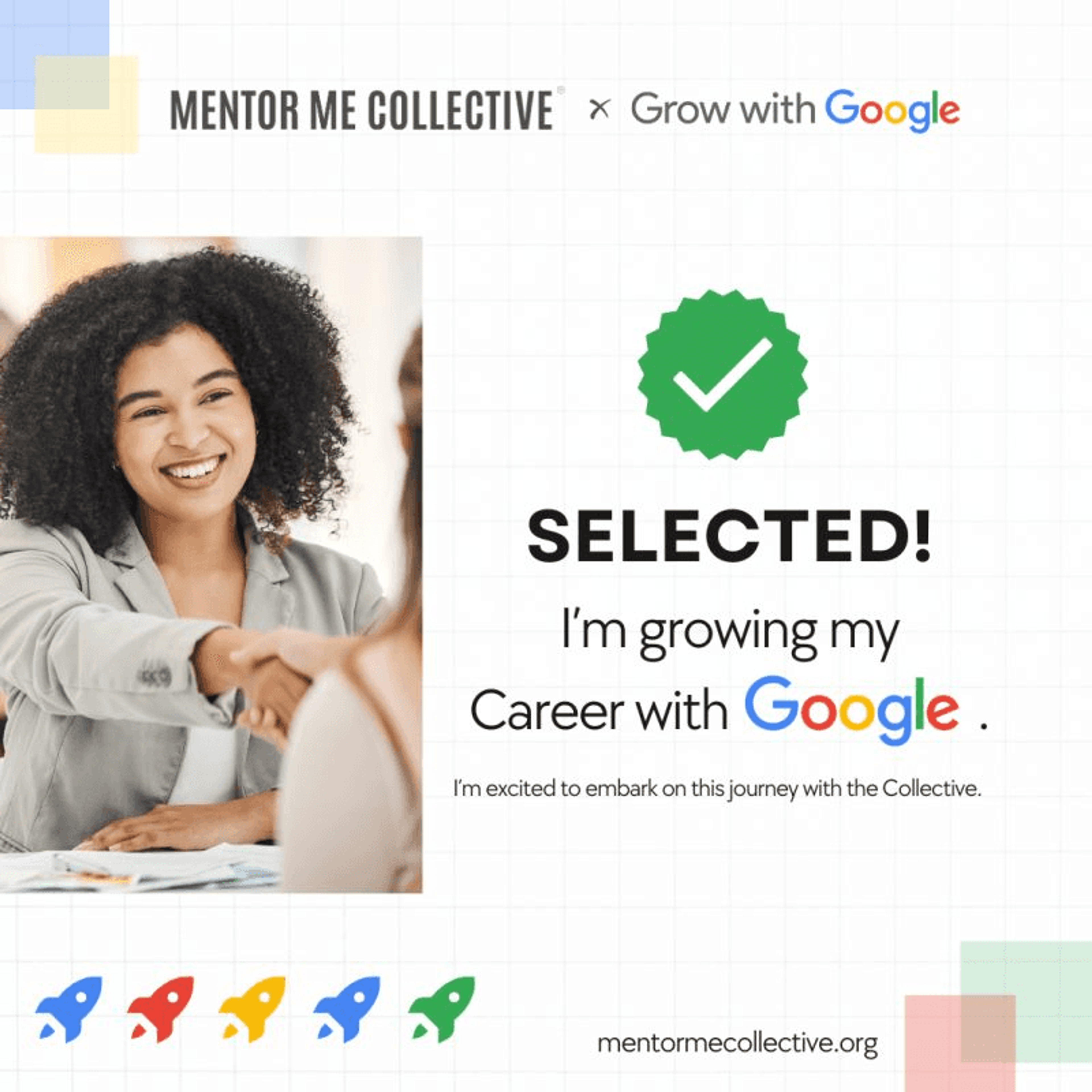 Mentor Me Collective × Grow with Google “Selected!” graphic for accepted scholars