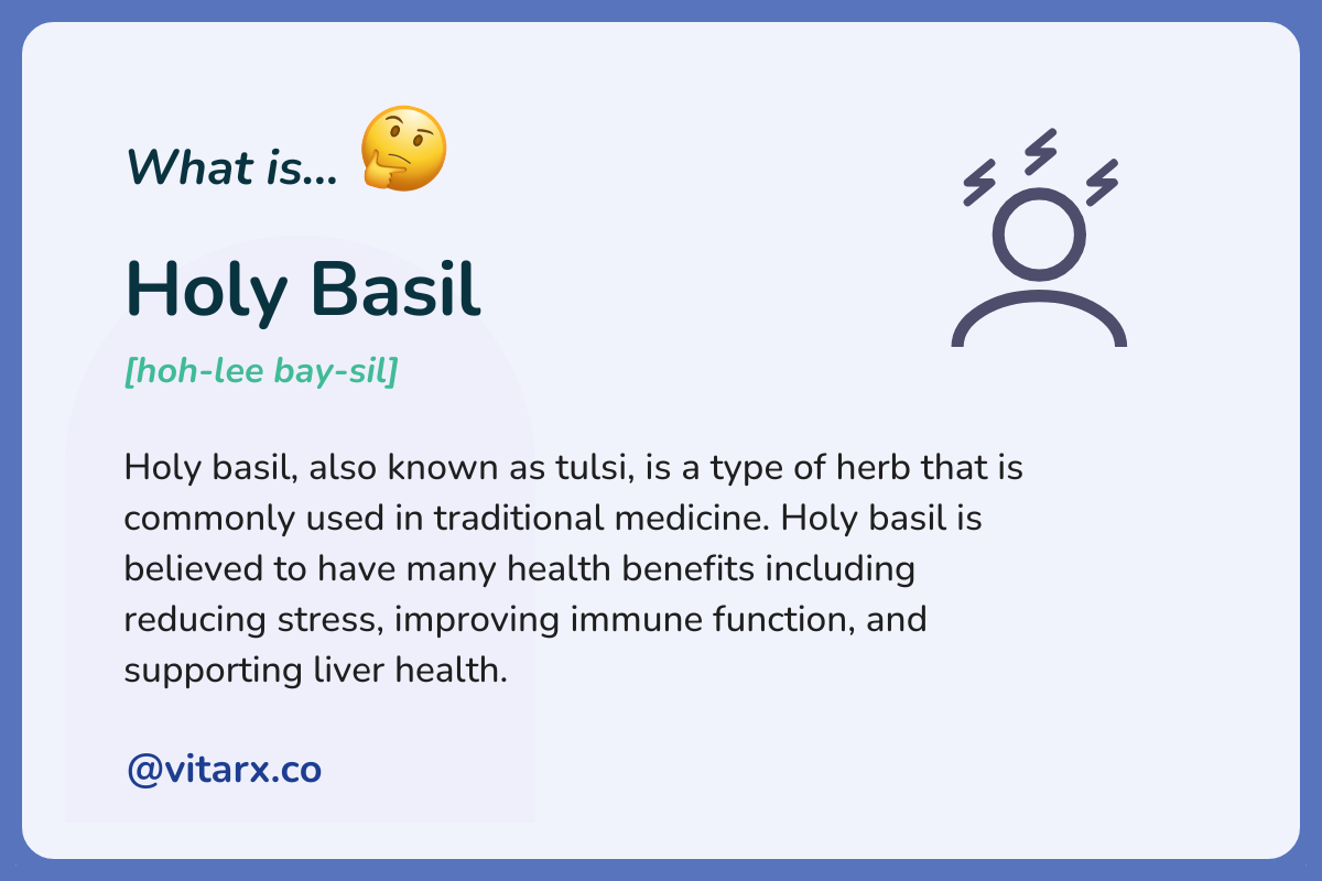 Holy basil: Holy basil, also known as tulsi, is a type of herb that is commonly used in traditional medicine. Holy basil is believed to have many health benefits including reducing stress, etc.