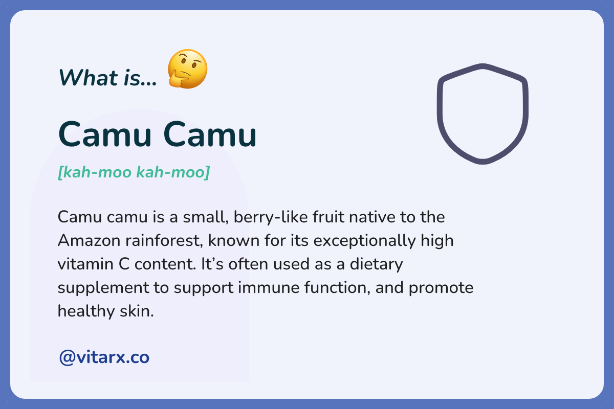 Camu Camu: Camu camu is a small, berry-like fruit native to the Amazon rainforest, known for its exceptionally high vitamin C content. It’s often used as a dietary supplement to support immune function, and promote healthy skin.