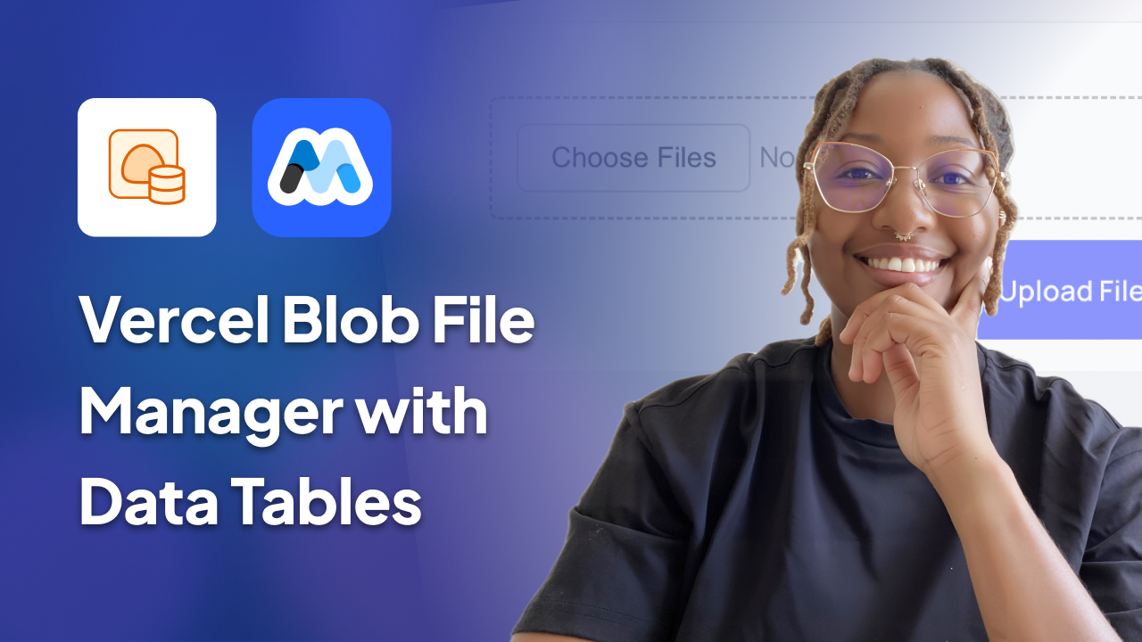 #211 - Vercel Blob File Uploads with Data Tables