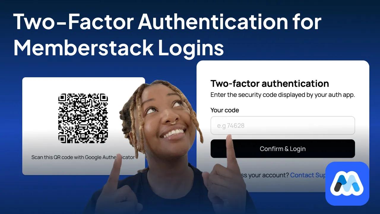 #154 - Two-Factor Authentication (2FA) for Memberstack Logins