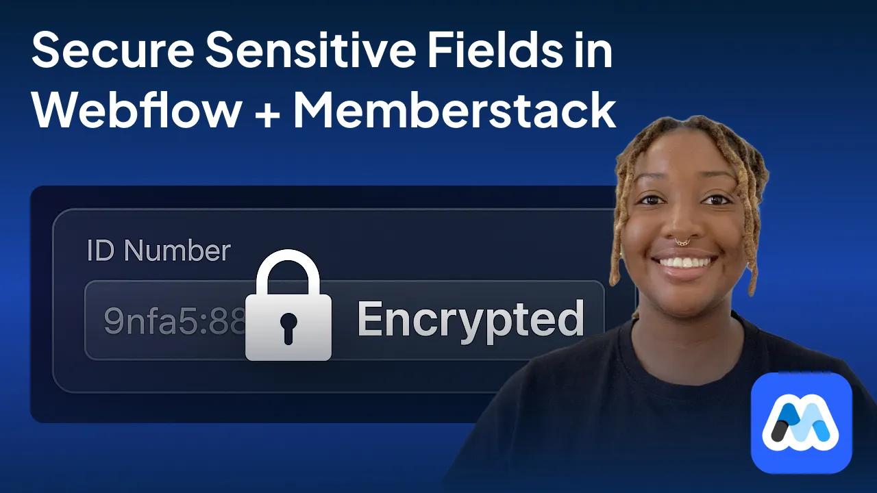 #156 - Encrypt Sensitive Data Before Sending to Memberstack