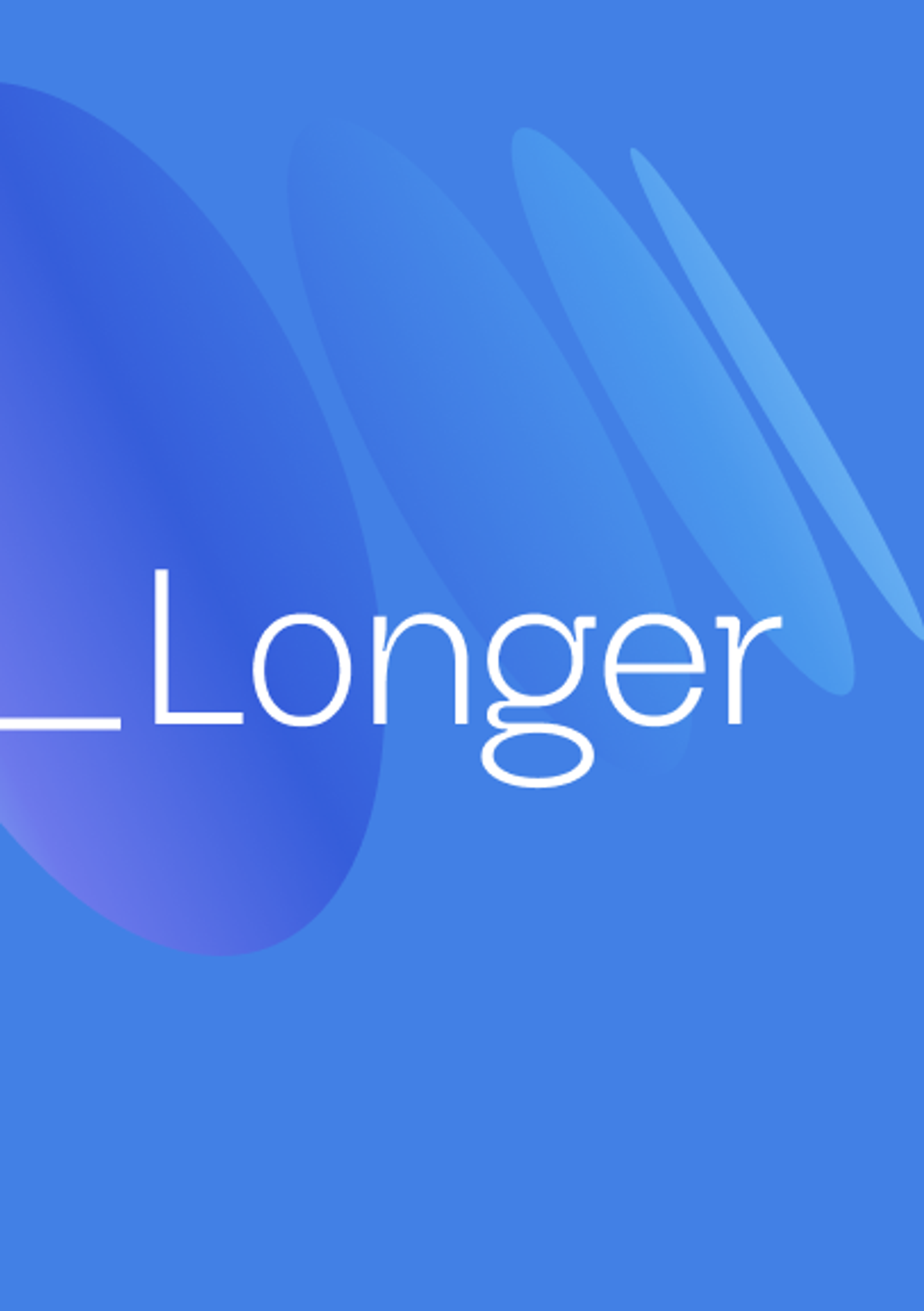 Longer