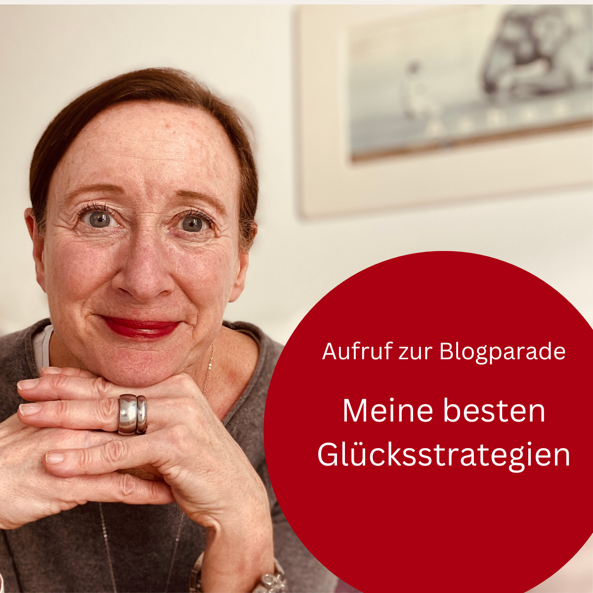 Portrait von Alexandra Cordes-Guth mit Text: Aufruf zur Blogparade: Meine besten Glücksstrategien